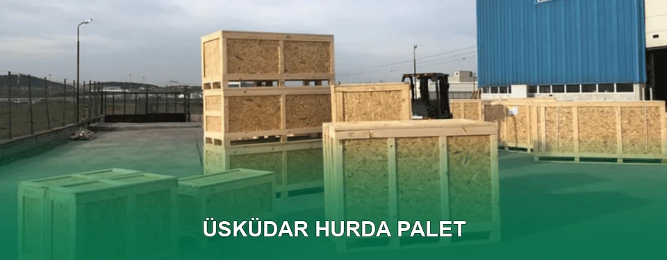 Üsküdar Hurda Palet Alımı