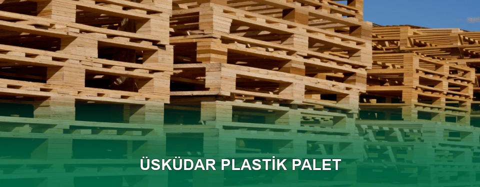 Üsküdar Plastik Palet Satışı